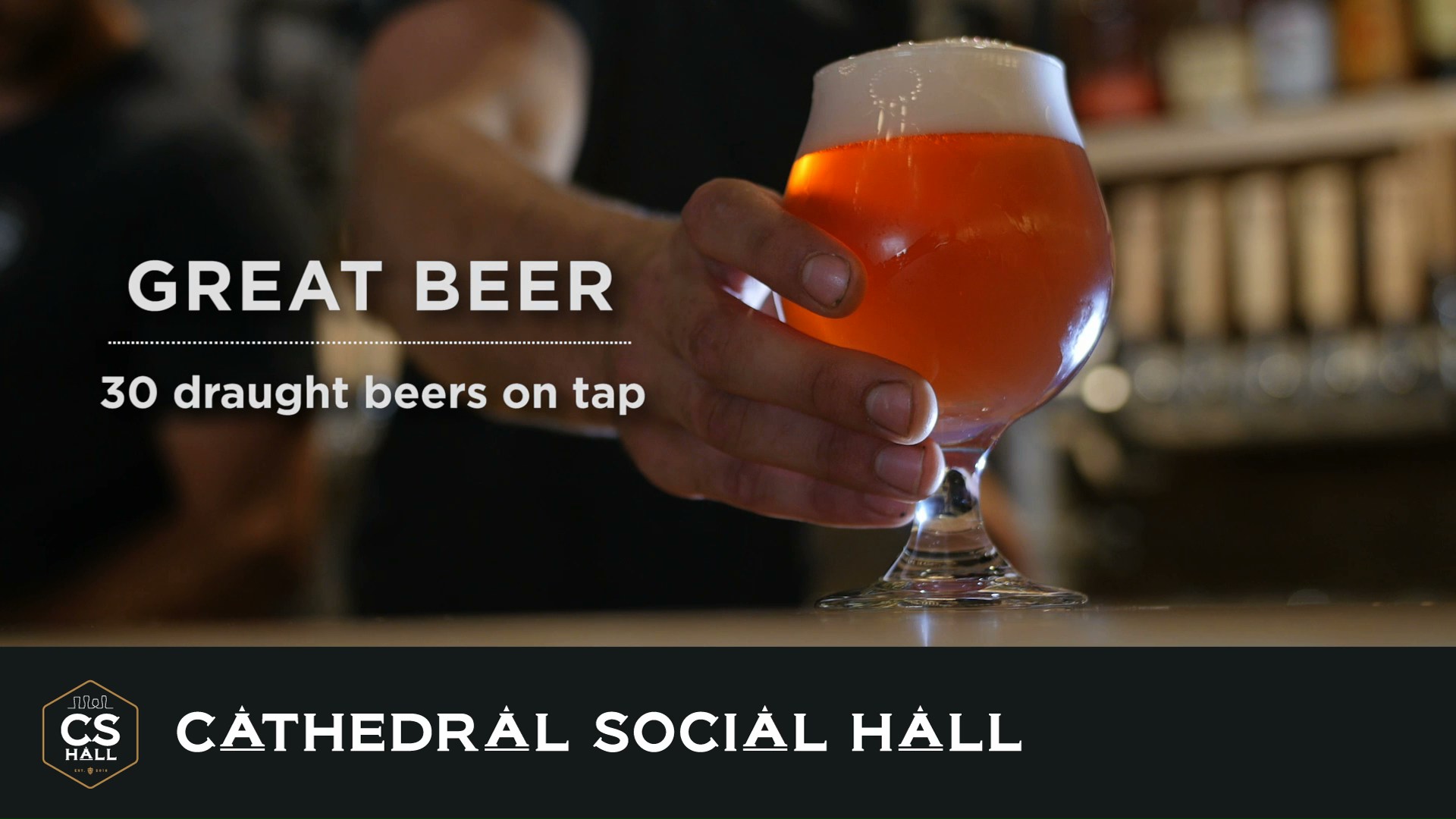 Cathedral Social Hall, Social, Cathedral Social Hall - Team - Ryan, Portfolio Image, Great Beer. 30 Draught Beers on Tap.